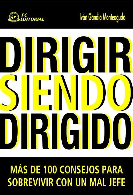 DIRIGIR SIENDO DIRIGIDO | 9788496743854 | GANDIA, IVAN