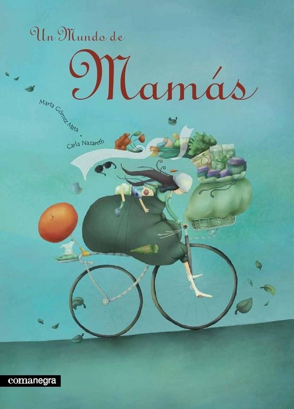 MUNDO DE MAMAS, UN | 9788493600631 | GOMEZ, MARTA / NAZARETH, CARLA