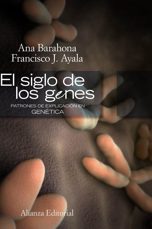 SIGLO DE LOS GENES : PATRONES DE EXPLICACION EN GENETICA, EL | 9788420648828 | AYALA CARCEDO, F. J.