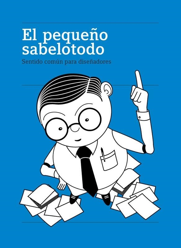 PEQUEÑO SABELOTODO.SENTIDO COMUN PARA DISEÑADORES | 9788496774704 | A.A.V.V