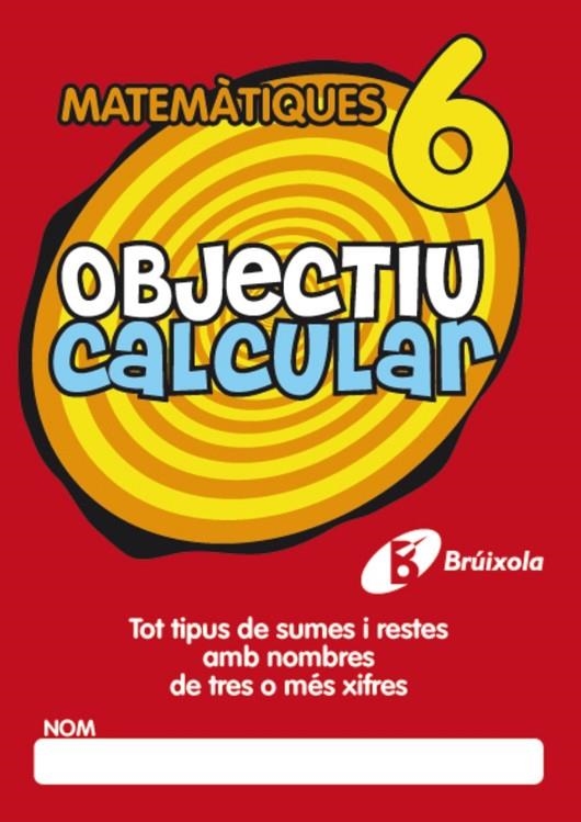 OBJECTIU CALCULAR 6 | 9788499060354 | HERNÁNDEZ PÉREZ DE MUÑOZ, Mª LUISA