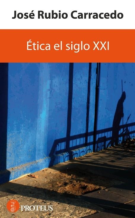 ETICA DEL SIGLO XXI | 9788493699932 | RUBIO CARRACEDO, JOSE