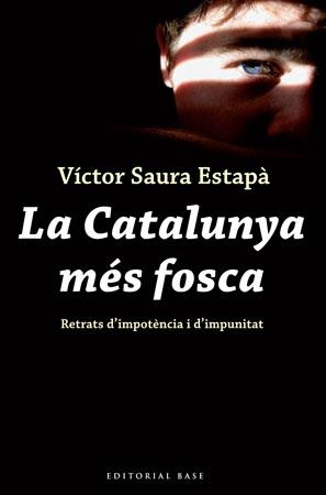 CATALUNYA MES FOSCA, LA | 9788492437115 | SAURA ESTAPA, VICTOR