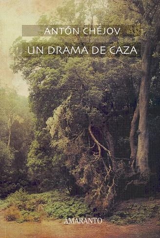 DRAMA DE CAZA, UN | 9788493471934 | CHEJOV, ANTON