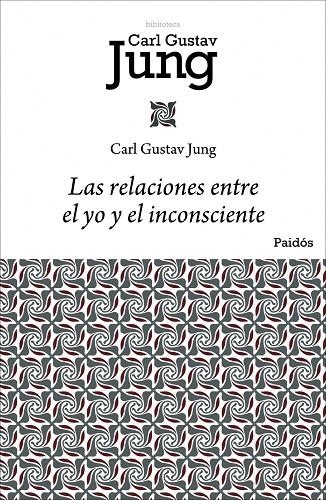 RELACIONES ENTRE EL YO Y EL INCONSCIENTE, LAS | 9788449322433 | JUNG, CARL GUSTAV