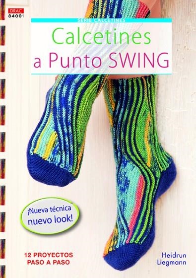 CALCETINES A PUNTO SWING | 9788498743012 | LIEGMANN, HEIDRUN