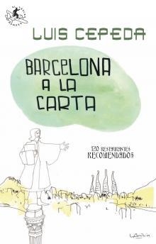 BARCELONA A LA CARTA | 9788496693661 | CEPEDA, LLUIS