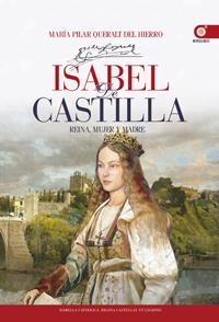 ISABEL DE CASTILLA REINA, MUJER Y MADRE | 9788441432444 | QUERALT DEL HIERRO, MARIA PILAR