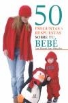 50 PREGUNTAS Y RESPUESTAS SOBRE TU BEBE | 9788466217279 | SANZ MENGIBAR, JOSE MANUEL