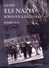 QUAN ELS NAZIS SOPAVEN A FIGUERES | 9788461282128 | VILA, JORDI