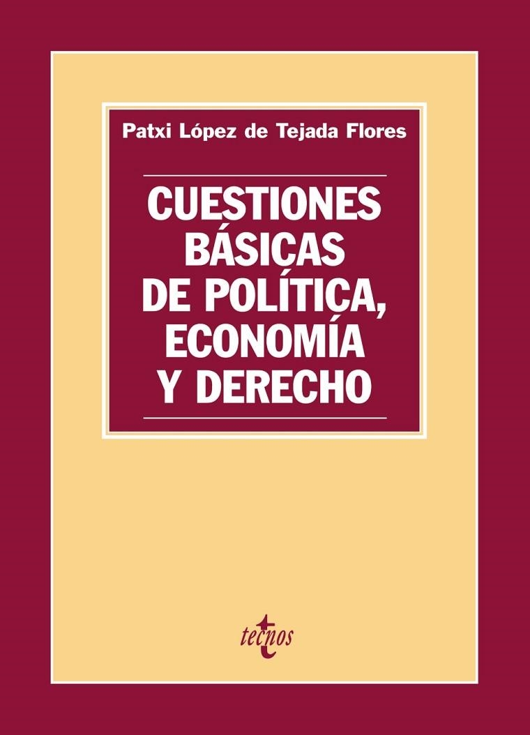 CUESTIONES BASICAS DE POLITICA, ECONOMIA Y DERECHO | 9788430948734 | LOPEZ DE TEJADA FLORES, PATXI