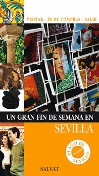 SEVILLA GRAN FIN DE SEMANA | 9788421682494 | ESCUDERO, MERCEDES/PAUMARD, SOPHIE