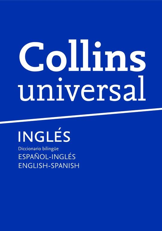 COLLINS UNIVERSAL ESPAÑOL INGLES INGLES ESPAÑOL | 9788425343179