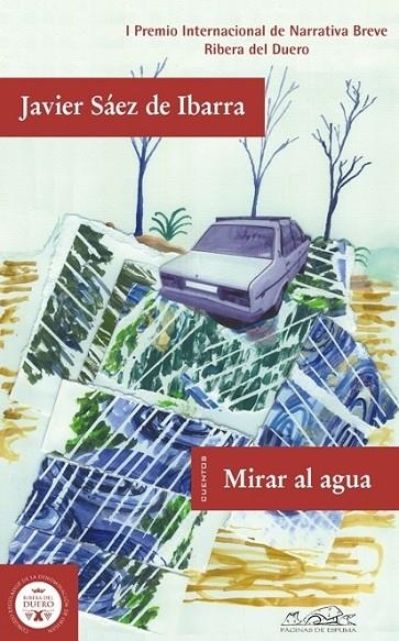 MIRAR AL AGUA | 9788483930366 | SAEZ DE IBARRA, JAVIER