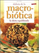 DISFRUTA DE LA MACROBIOTICA LA DIETA EQUILIBRADA | 9788475566207 | CURTO, LOLI