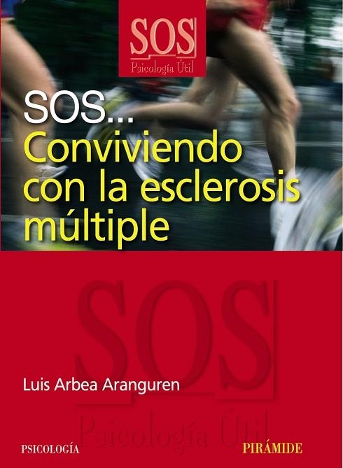 SOS CONVIVIENDO CON LA ESCLEROSIS MULTIPLE | 9788436822717 | ARBEA, LUIS