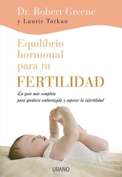 EQUILIBRIO HORMONAL PARA TU FERTILIDAD | 9788479537050 | DR. ROBERT GREENE