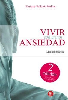 VIVIR CON MENOS ANSIEDAD | 9788427130241 | PALLARES, ENRIQUE