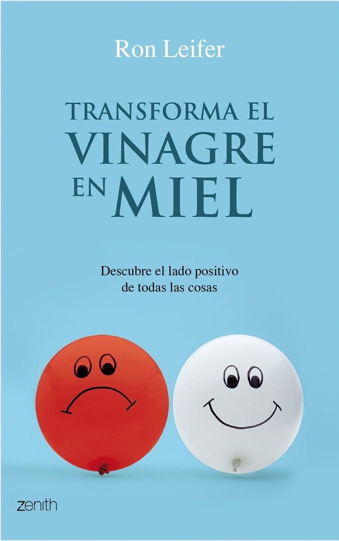 TRANSFORMA EL VINAGRE EN MIEL | 9788408079804 | LEIFER, RON