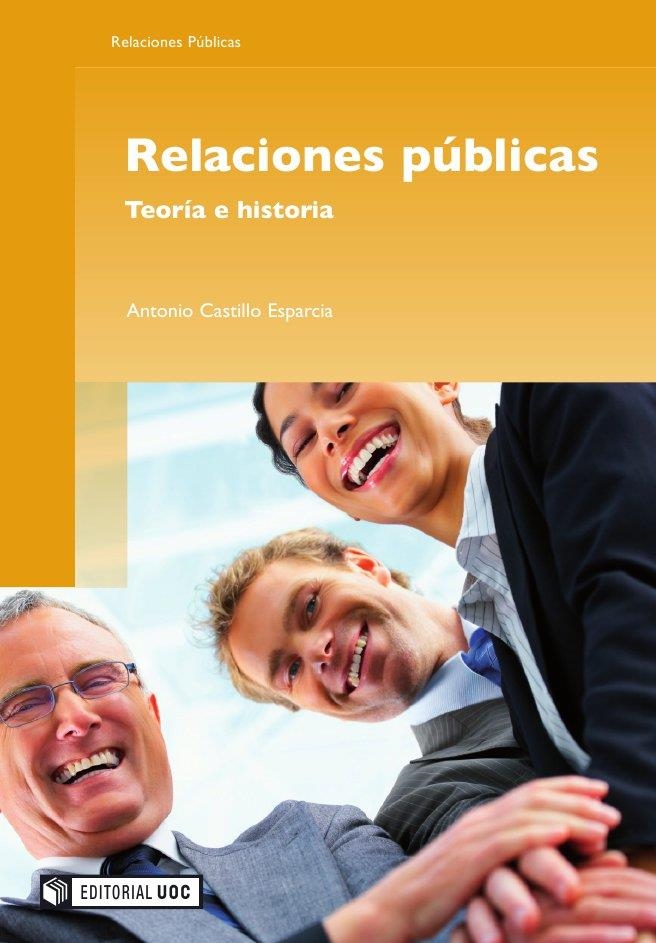 RELACIONES PUBLICAS, TEORIA E HISTORIA | 9788497888172 | CASTILLO, ANTONIO