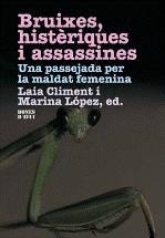 BRUIXES HISTERIQUES I ASSASSINES | 9788475028187 | CLIMENT, LAIA / LOPEZ, MARINA