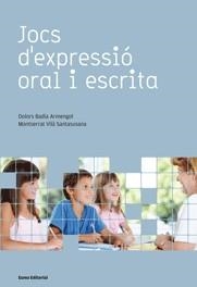 JOCS D'EXPRESSIÓ ORIAL I ESCRITA | 9788497662710 | BADIA ARMENGOL, DOLORS / VILA SANTASUSANA, MONTSER