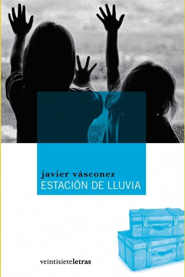 ESTACION DE LLUVIA | 9788492720002 | VASCONEZ, JAVIER