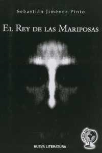 REY DE LAS MARIPOSAS, EL | 9788496182318 | JIMENEZ PINTO, SEBASTIAN