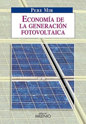 ECONOMIA DE LA GENERACION FOTOVOLTAICA, LA | 9788497432894 | MIR, PERE