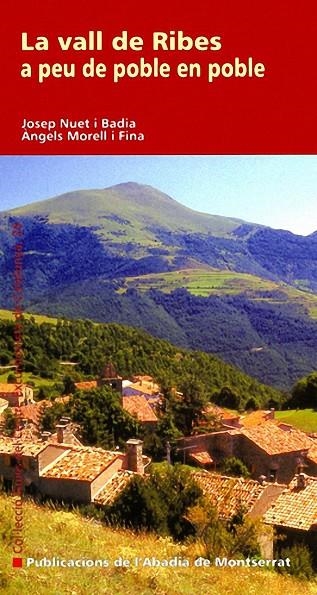 VALL DE RIBES A PEU DE POBLE EN POBLE, LA | 9788498831276 | NUET I BADIA, JOSEP