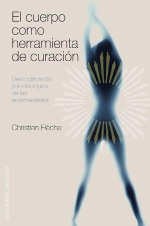 CUERPO COMO HERRAMIENTA DE CURACION, EL | 9788497775601 | FLECHE, CHRISTIAN