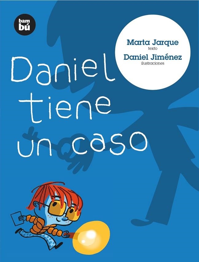 DANIEL TIENE UN CASO | 9788483430637 | JARQUE, MARTA - JIMENEZ, DANIEL(IL)