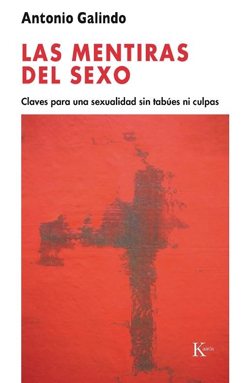 MENTIRAS DEL SEXO, LAS | 9788472457034 | GALINDO, ANTONIO