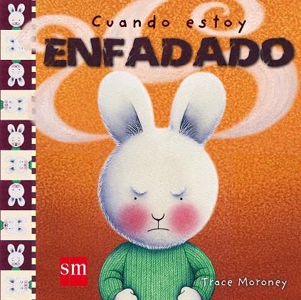 CUANDO ESTOY ENFADADO | 9788467516791 | MORONEY, TRACE