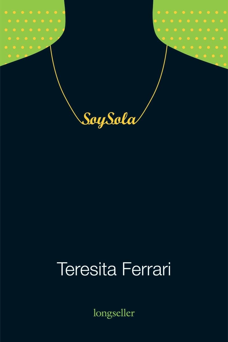 SOY SOLA | 9789875507449 | FERRARI, TERESITA