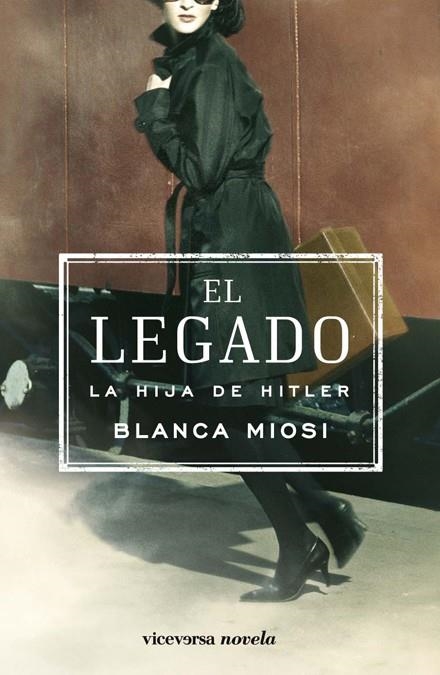 LEGADO LA HIJA DE HITLER, EL | 9788493710941 | MIOSI, BLANCA