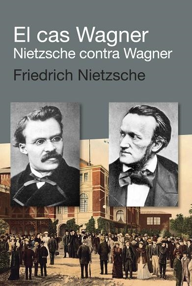 CAS WAGNER, EL / NIETZSCHE CONTRA WAGNER | 9788492440924 | NIETZSCHE, FRIEDRICH