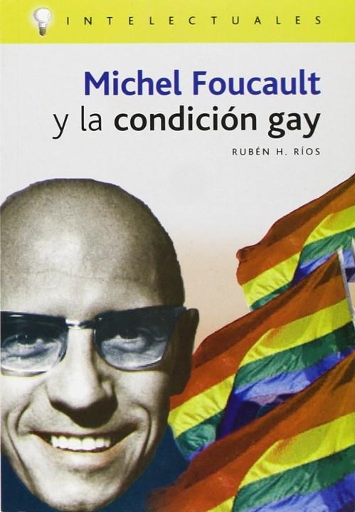 MICHEL FOUCAULT Y LA CONDICION GAY | 9788496089273 | FOUCAULT, MICHEL