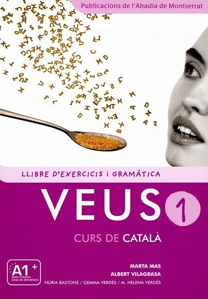 VEUS 1 CURS DE CATALA LLIBRE D'EXERCICIS I GRAMATICA | 9788498832693 | MAS PRATS, MARTA