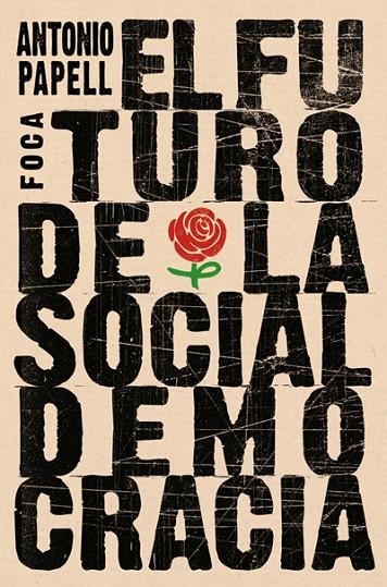 FUTURO DE LA SOCIALDEMOCRACIA, EL | 9788496797628 | PAPELL, ANTONIO