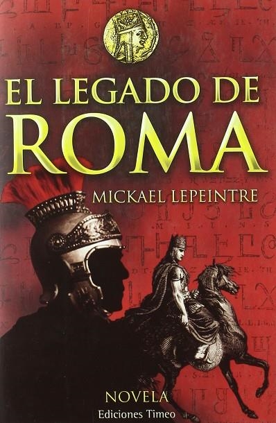 LEGADO DE ROMA, EL | 9788493700386 | LEPEINTRE, MICKAEL