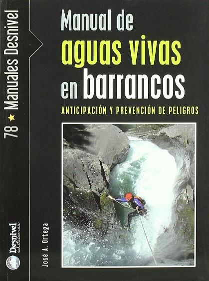 MANUAL DE AGUAS VIVAS EN BARRANCOS | 9788498291674 | ORTEGA, JOSE A