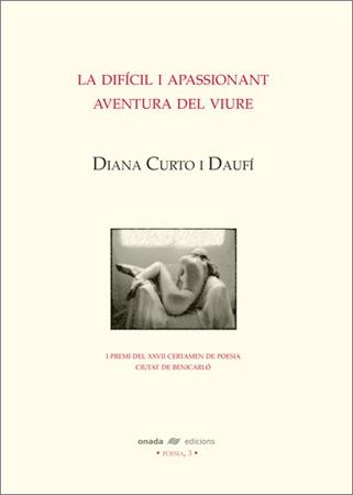 DIFICIL I APASSIONANT AVENTURA DEL VIURE, LA | 9788496623255 | CURTO, DIANA