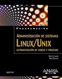 ADMINISTRACION DE SISTEMAS LINUX/ UNIX | 9788441525962 | CAMPI, NATE / BAUER, KIRK