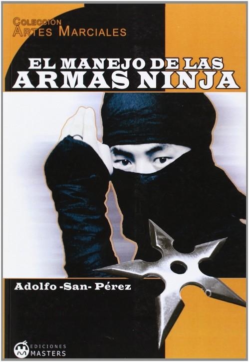 MANEJO DE LAS ARMAS NINJA, EL | 9788496319653 | SAN PEREZ, ADOLFO