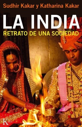 INDIA RETRATO DE UNA SOCIEDAD, LA | 9788499881935 | KAKAR, SUDHIR / KAKAR, KATHARINA