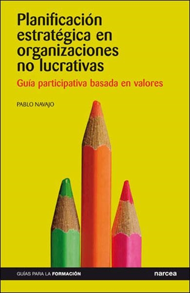 PLANIFICACION ESTRATEGICA EN ORGANIZACIONES NO LUCRATIVAS | 9788427715998 | NAVAJO, PABLO