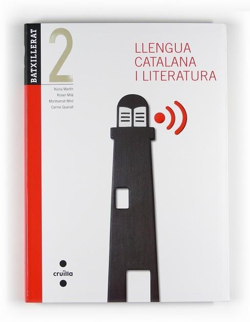 LLENGUA CATALANA I LIT 2 BAT N ED | 9788466122740 | MARTÍN COMAS, NÚRIA/MILÀ, ROSER/QUERALT CAPDEVILA, CARME/MIRÓ, MONTSERRAT