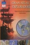 GRAN ATLAS DE LOS EXPLORADORES | 9788420556475 | GANERI, ANITA / MILLS, ANDREA