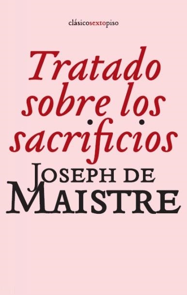 TRATADO SOBRE LOS SACRIFICIOS | 9788496867499 | MAISTRE, JOSEPH